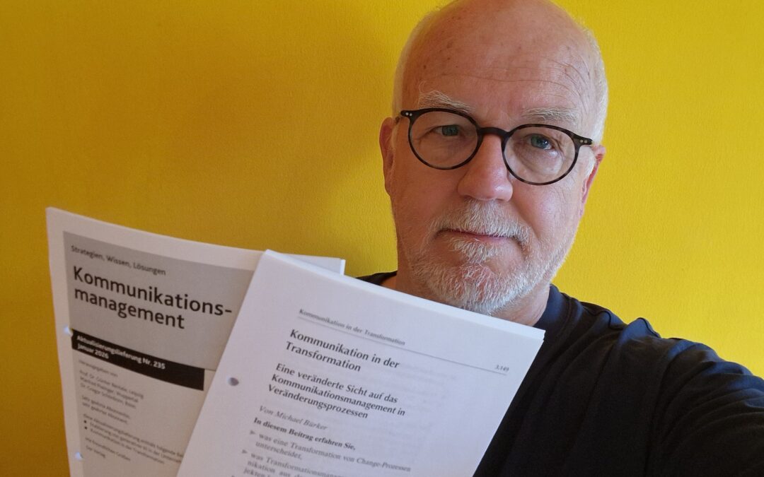 Eine veränderte Sicht auf das Kommunikationsmanagement in Veränderungsprozessen